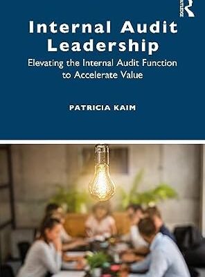 خرید و دانلود نسخه کامل کتاب Internal Audit Leadership: Elevating the Internal Audit Function to Accelerate Value