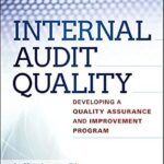 خرید و دانلود نسخه کامل کتاب Internal Audit Quality: Developing a Quality Assurance and Improvement Program
