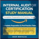 خرید و دانلود نسخه کامل کتاب Internal Auditor Certification Study Manual: Complete Preparation & Practice Tests: 300 Questions with detailed explanations