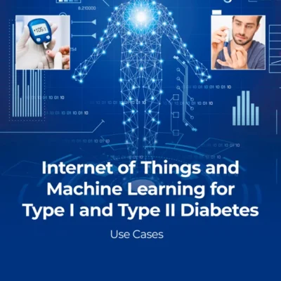 خرید و دانلود نسخه کامل کتاب 
Internet of Things and Machine Learning for Type I and Type II Diabetes: Use cases