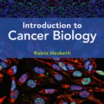 خرید و دانلود نسخه کامل کتاب 
Introduction to Cancer Biology 2nd Edition
