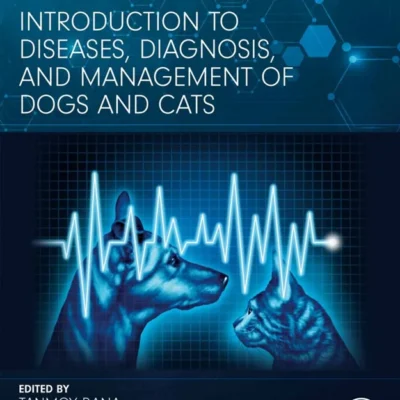 خرید و دانلود نسخه کامل کتاب 
Introduction to Diseases, Diagnosis, and Management of Dogs and Cats (Developments in Microbiology)