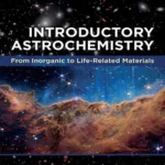 خرید و دانلود نسخه کامل کتاب 
Introductory Astrochemistry: From Inorganic to Life-Related Materials