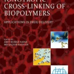 خرید و دانلود نسخه کامل کتاب 
Ionotropic Cross-Linking of Biopolymers: Applications in Drug Delivery