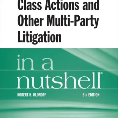 خرید و دانلود نسخه کامل کتاب 
Klonoff's Class Actions and Other Multi-Party Litigation in a Nutshell 6th Edition
