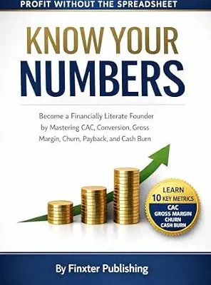 خرید و دانلود نسخه کامل کتاب Know Your Numbers: Become a Financially Literate Founder by Mastering CAC, Conversion, Gross Margin, Churn, Payback, and Cash Burn