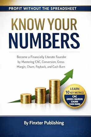 خرید و دانلود نسخه کامل کتاب Know Your Numbers: Become a Financially Literate Founder by Mastering CAC, Conversion, Gross Margin, Churn, Payback, and Cash Burn_6a6636d85d605.webp خرید و دانلود نسخه کامل کتاب Know Your Numbers: Become a Financially Literate Founder by Mastering CAC, Conversion, Gross Margin, Churn, Payback, and Cash Burn