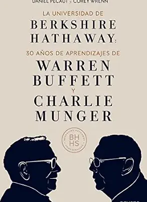 خرید و دانلود نسخه کامل کتاب La Universidad de Berkshire Hathaway: 30 años de aprendizajes de Warren Buffett y Charlie Munger (Deusto) (Spanish Edition)