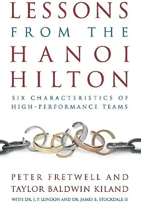 خرید و دانلود نسخه کامل کتاب Lessons from the Hanoi Hilton: Six Characteristics of High-Performance Teams
