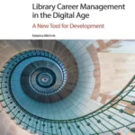 خرید و دانلود نسخه کامل کتاب 
Library Career Management in the Digital Age: A New Tool for Development