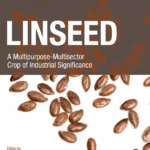 خرید و دانلود نسخه کامل کتاب 
Linseed: A Multipurpose-Multisector Crop of Industrial Significance