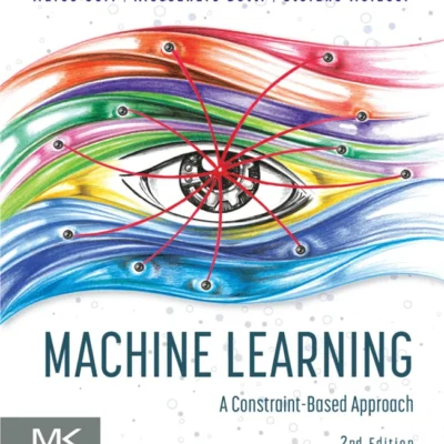 خرید و دانلود نسخه کامل کتاب 
Machine Learning: A Constraint-Based Approach 2nd Edition