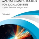 خرید و دانلود نسخه کامل کتاب 
Machine Learning Toolbox for Social Scientists: Applied Predictive Analytics with R