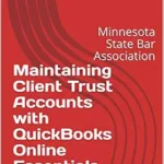 خرید و دانلود نسخه کامل کتاب Maintaining Client Trust Accounts with QuickBooks Online Essentials (2017) (MSBA IOLTA Guides Book 3)