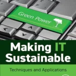 خرید و دانلود نسخه کامل کتاب 
Making IT Sustainable: Techniques and Applications