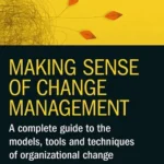 خرید و دانلود نسخه کامل کتاب 
Making Sense of Change Management: A Complete Guide to the Models, Tools and Techniques of Organizational Change 6th Edition