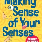 خرید و دانلود نسخه کامل کتاب 
Making Sense of Your Senses: Sensory Solutions Workbook