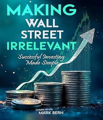 خرید و دانلود نسخه کامل کتاب Making Wall Street Irrelevant Successful Investing Made Simple