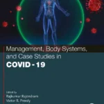 خرید و دانلود نسخه کامل کتاب 
Management, Body Systems, and Case Studies in COVID-19
