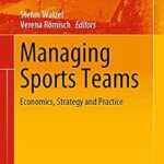 خرید و دانلود نسخه کامل کتاب Managing Sports Teams: Economics, Strategy and Practice (Management for Professionals)