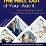 خرید و دانلود نسخه کامل کتاب Managing the Hell Out of Your Audit: Taking Control of Your Audit: A Real World Guide for Getting Stuff Done Earlier and Staying on Plan