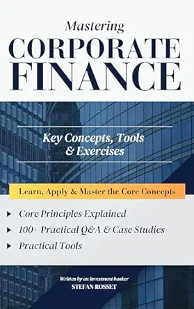 خرید و دانلود نسخه کامل کتاب Mastering Corporate Finance: Key Concepts, Exercises & Case Studies_6a64ca9a401d2.webp خرید و دانلود نسخه کامل کتاب Mastering Corporate Finance: Key Concepts, Exercises & Case Studies
