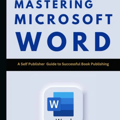 خرید و دانلود نسخه کامل کتاب 
Mastering Microsoft Word: A self-Publisher Guide for successful Book Publishing