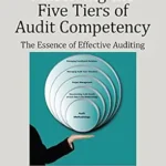 خرید و دانلود نسخه کامل کتاب Mastering the Five Tiers of Audit Competency: The Essence of Effective Auditing (Security, Audit and Leadership Series)