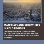 خرید و دانلود نسخه کامل کتاب 
Materials and Structures in Cold Regions: The Impact of Low Temperatures on Construction Materials and the Structural Behaviour of Structural Members