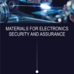 خرید و دانلود نسخه کامل کتاب 
Materials for Electronics Security and Assurance