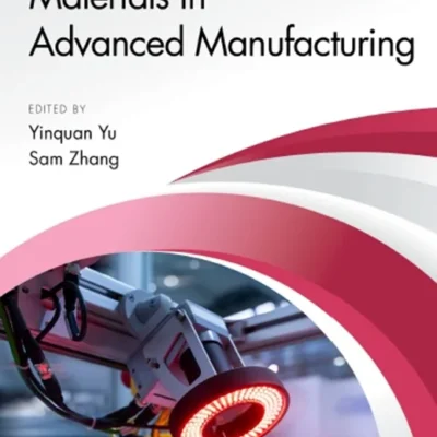 خرید و دانلود نسخه کامل کتاب 
Materials in Advanced Manufacturing