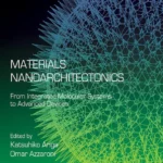 خرید و دانلود نسخه کامل کتاب 
Materials Nanoarchitectonics: From Integrated Molecular Systems to Advanced Devices