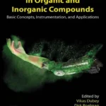 خرید و دانلود نسخه کامل کتاب 
Mechanoluminescence in Organic and Inorganic Compounds: Basic Concepts, Instrumentation, and Applications