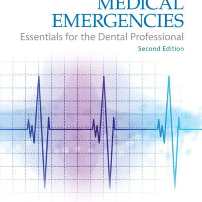 خرید و دانلود نسخه کامل کتاب 
Medical Emergencies: Essentials for the Dental Professional 2nd Edition