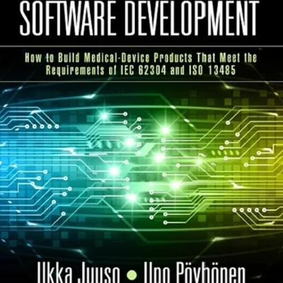 خرید و دانلود نسخه کامل کتاب 
Medical-Grade Software Development: How to Build Medical-Device Products That Meet the Requirements of IEC 62304 and ISO 13485