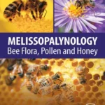 خرید و دانلود نسخه کامل کتاب 
Melissopalynology: Bee Flora, Pollen and Honey