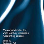 خرید و دانلود نسخه کامل کتاب Memorial Articles for 20th Century American Accounting Leaders (Routledge New Works in Accounting History)
