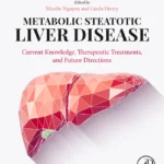 خرید و دانلود نسخه کامل کتاب 
Metabolic Steatotic Liver Disease: Current Knowledge, Therapeutic Treatments, and Future Directions