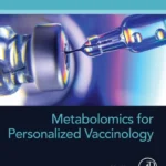 خرید و دانلود نسخه کامل کتاب 
Metabolomics for Personalized Vaccinology