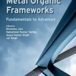 خرید و دانلود نسخه کامل کتاب 
Metal Organic Frameworks: Fundamentals to Advanced