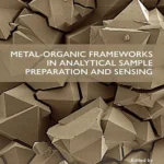 خرید و دانلود نسخه کامل کتاب 
Metal-Organic Frameworks in Analytical Sample Preparation and Sensing