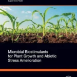 خرید و دانلود نسخه کامل کتاب 
Microbial Biostimulants for Plant Growth and Abiotic Stress Amelioration