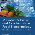 خرید و دانلود نسخه کامل کتاب 
Microbial Vitamins and Carotenoids in Food Biotechnology: Novel Source and Potential Applications