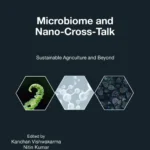 خرید و دانلود نسخه کامل کتاب 
Microbiome and Nano-Cross-Talk: Sustainable Agriculture and Beyond