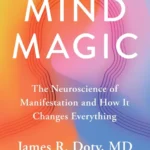 خرید و دانلود نسخه کامل کتاب 
Mind Magic: The Neuroscience of Manifestation and How It Changes Everything