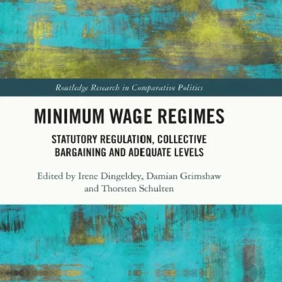خرید و دانلود نسخه کامل کتاب 
Minimum Wage Regimes: Statutory Regulation, Collective Bargaining and Adequate Levels