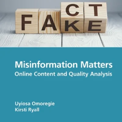 خرید و دانلود نسخه کامل کتاب 
Misinformation Matters: Online Content and Quality Analysis