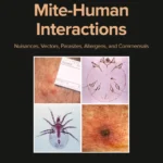 خرید و دانلود نسخه کامل کتاب 
Mite-Human Interactions: Nuisances, Vectors, Parasites, Allergens, and Commensals