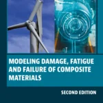 خرید و دانلود نسخه کامل کتاب 
Modeling Damage, Fatigue and Failure of Composite Materials