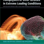 خرید و دانلود نسخه کامل کتاب 
Multiphysics of Wind Turbines in Extreme Loading Conditions (Multiphysics: Advances and Applications)